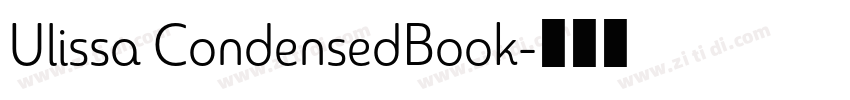 Ulissa CondensedBook字体转换 Ulissa CondensedBook字体转换